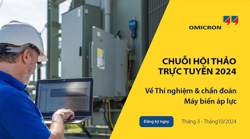 Chuỗi hội thảo trực tuyến về Máy biến áp lực trong năm 2024